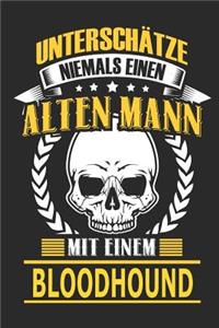 Unterschätze Niemals Einen Alten Mann Mit Einem Bloodhound