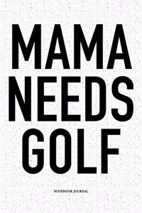 Mama Needs Golf