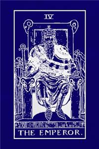 IV The Emperor: Tarot Journal Diary Log Book, Record and Interpret Readings, 3 Tarot Card Spread Journal