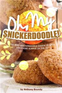 Oh, My Snickerdoodle!