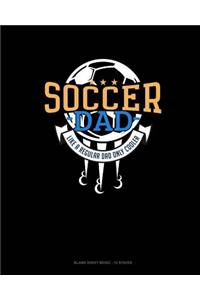 Soccer Dad Like A Regular Dad Only Cooler