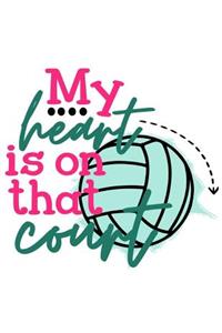 My Heart Is On That Court