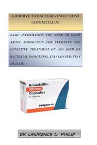 Goodbye to Bacteria Infections (Amoxicillin)