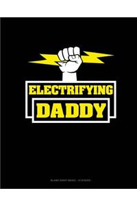 Electrifying Daddy