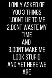 I Only Asked Of You 3 Things