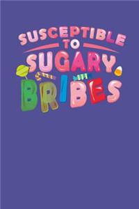 Susceptible To Sugary Bribes