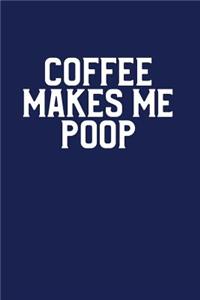 Coffee Makes Me Poop