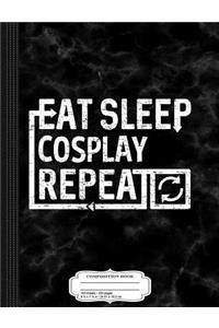 Eat Sleep Cosplay