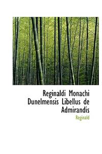 Reginaldi Monachi Dunelmensis Libellus de Admirandis