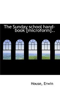 The Sunday School Hand-Book [Microform]..