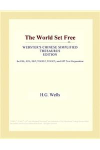 The World Set Free (Webster's Chinese Simplified Thesaurus Edition)