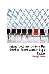Historia Doctrinae de Vero Deo Omnium Rerum Auctore Atque Rectore