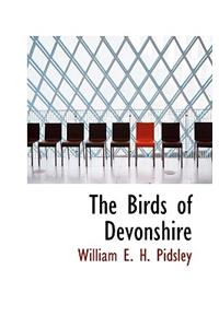 The Birds of Devonshire
