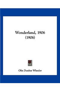Wonderland, 1906 (1906)