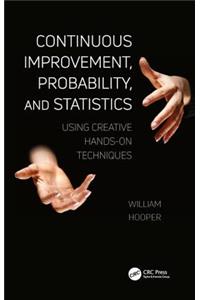 Continuous Improvement, Probability, and Statistics