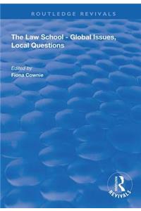 The Law School - Global Issues, Local Questions