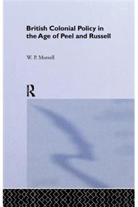 British Colonial Policy in the Age of Peel and Russell