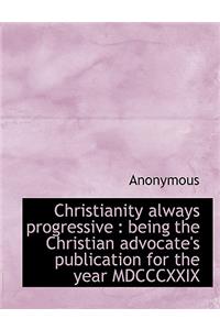 Christianity Always Progressive