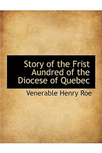 Story of the Frist Aundred of the Diocese of Quebec