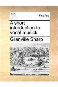 Short Introduction to Vocal Musick.