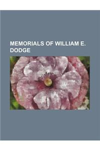 Memorials of William E. Dodge