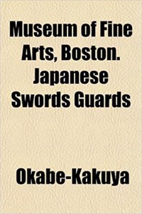 Museum of Fine Arts, Boston. Japanese Swords Guards