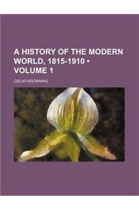 A History of the Modern World, 1815-1910 (Volume 1)
