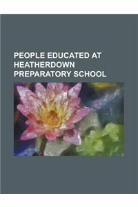 People Educated at Heatherdown Preparatory School