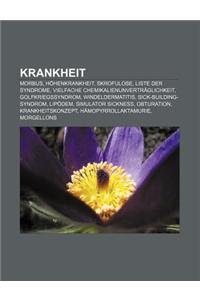 Krankheit: Morbus, Hohenkrankheit, Skrofulose, Liste Der Syndrome, Vielfache Chemikalienunvertraglichkeit, Golfkriegssyndrom, Win