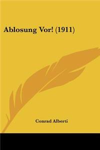 Ablosung Vor! (1911)