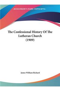 The Confessional History Of The Lutheran Church (1909)