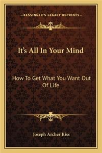 It's All In Your Mind
