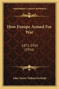 How Europe Armed For War