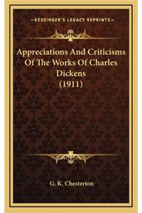 Appreciations And Criticisms Of The Works Of Charles Dickens (1911)