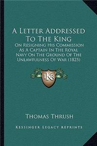 Letter Addressed to the King