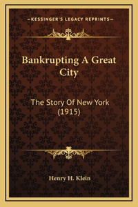 Bankrupting A Great City