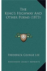 The King's Highway and Other Poems (1873)