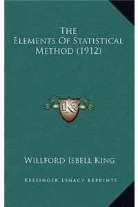 The Elements of Statistical Method (1912)