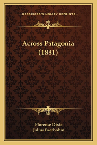 Across Patagonia (1881)