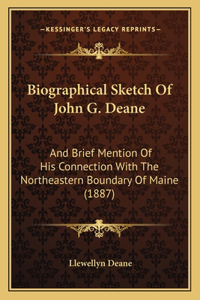 Biographical Sketch Of John G. Deane