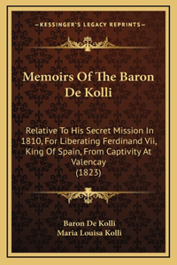 Memoirs Of The Baron De Kolli