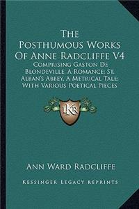The Posthumous Works Of Anne Radcliffe V4