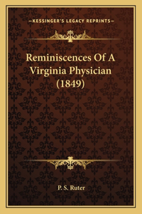 Reminiscences Of A Virginia Physician (1849)