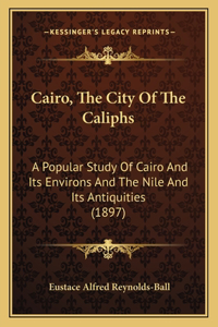 Cairo, The City Of The Caliphs