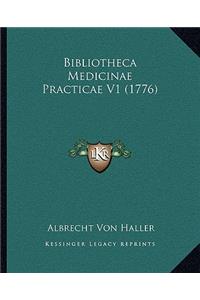 Bibliotheca Medicinae Practicae V1 (1776)