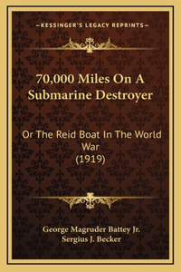 70,000 Miles On A Submarine Destroyer