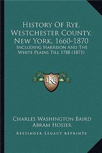 History Of Rye, Westchester County, New York, 1660-1870