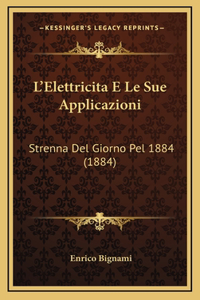 L'Elettricita E Le Sue Applicazioni