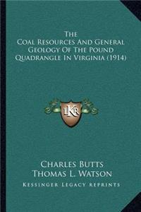 Coal Resources And General Geology Of The Pound Quadrangle In Virginia (1914)