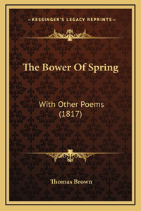 The Bower Of Spring